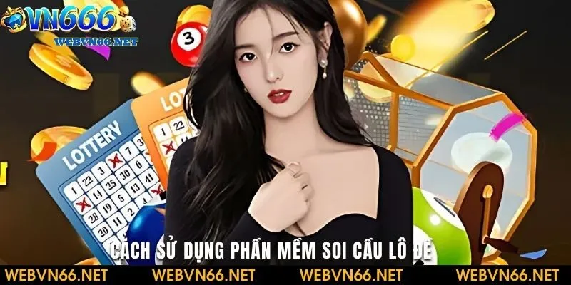 Hướng dẫn sử dụng phần mềm soi cầu hiệu quả